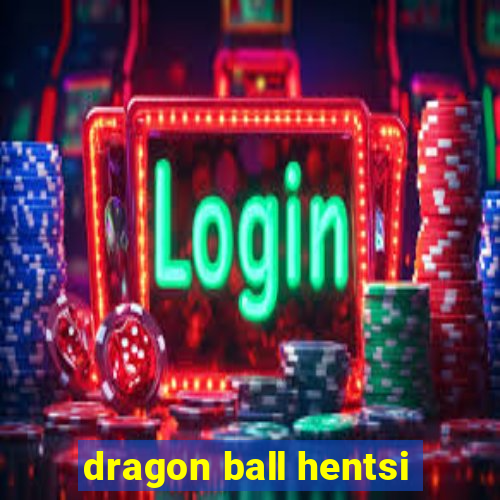 dragon ball hentsi