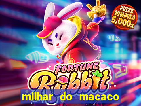 milhar do macaco que mais saem no jogo do bicho