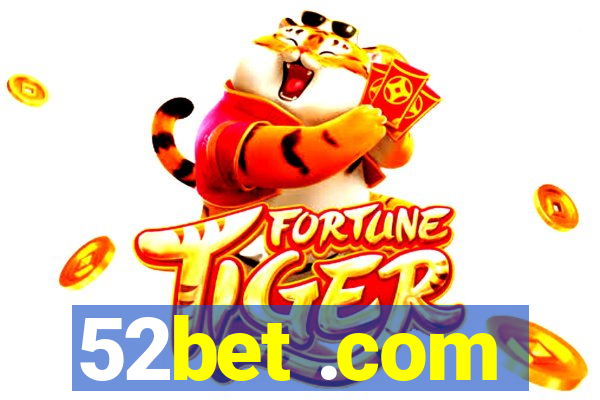 52bet .com