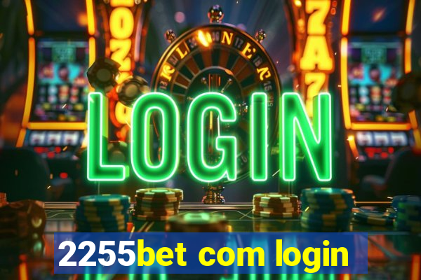 2255bet com login