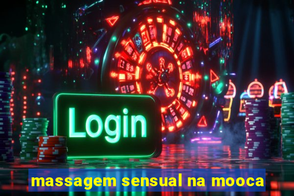 massagem sensual na mooca