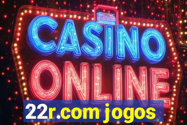 22r.com jogos