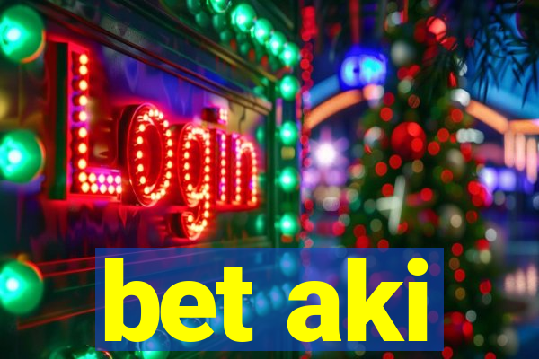 bet aki