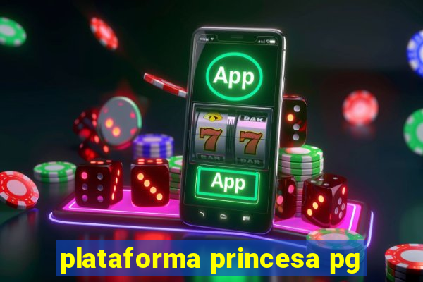 plataforma princesa pg