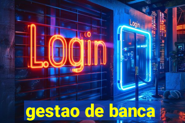 gestao de banca