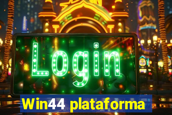 Win44 plataforma