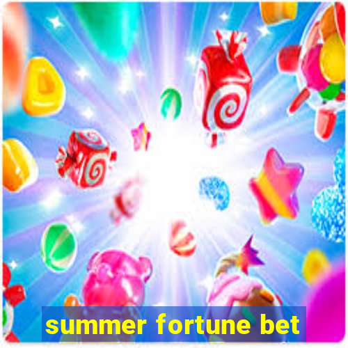 summer fortune bet