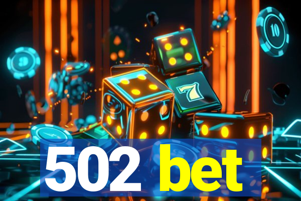 502 bet