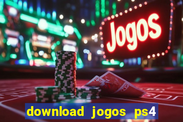 download jogos ps4 pkg pt br