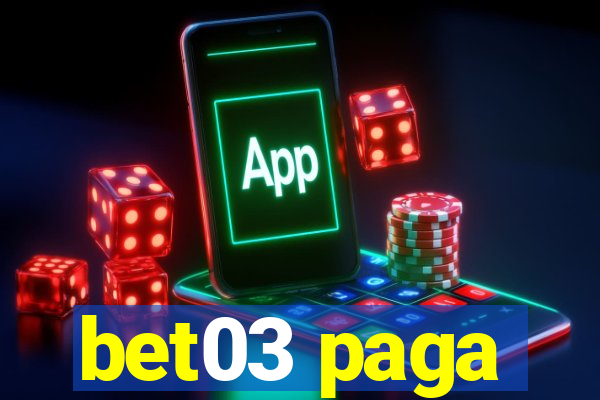 bet03 paga