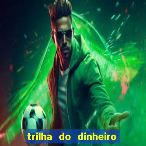 trilha do dinheiro gemeos investem