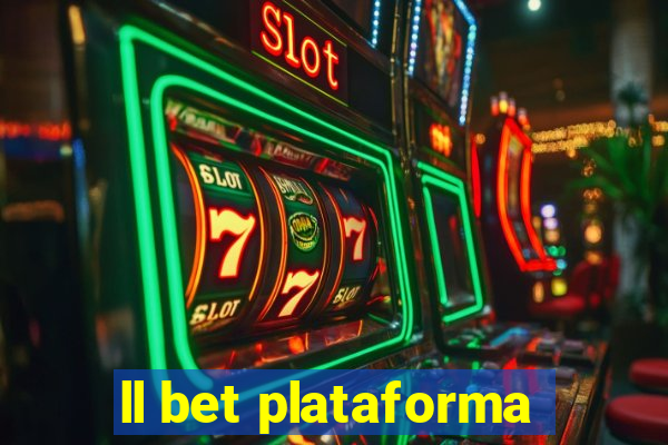 ll bet plataforma