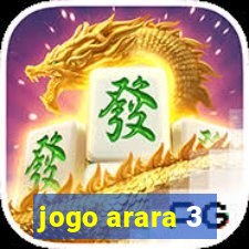 jogo arara 3