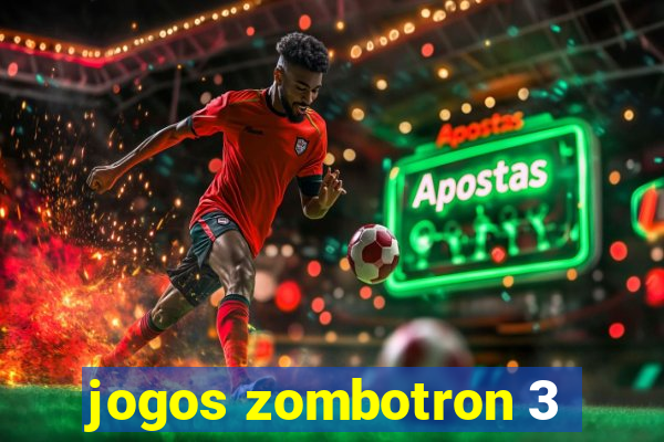 jogos zombotron 3