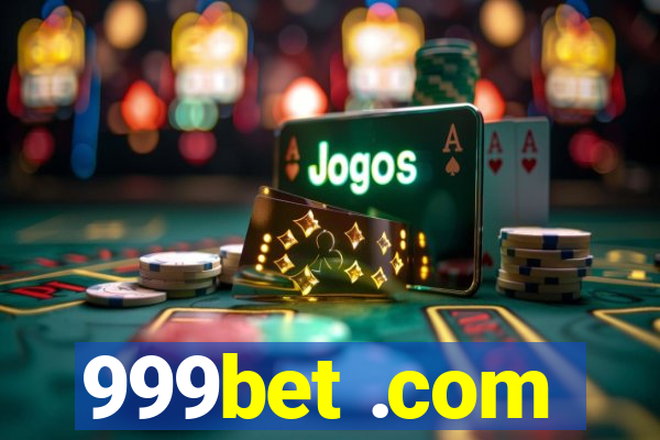 999bet .com