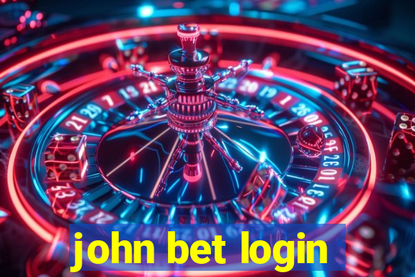 john bet login