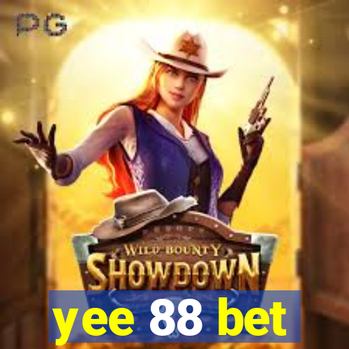 yee 88 bet