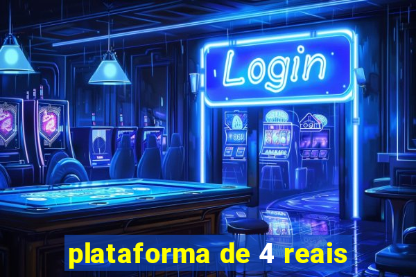 plataforma de 4 reais