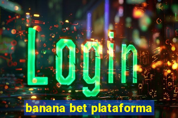 banana bet plataforma