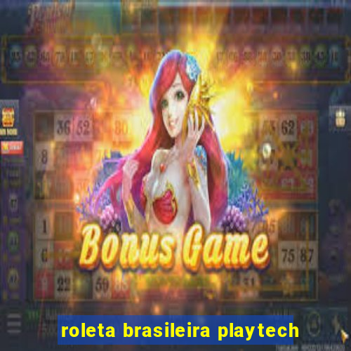 roleta brasileira playtech