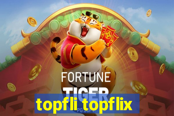 topfli topflix