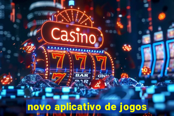 novo aplicativo de jogos