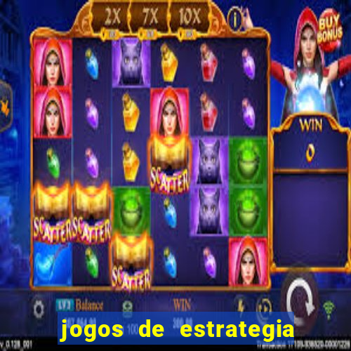 jogos de estrategia e raciocinio