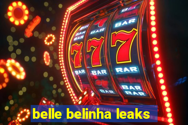 belle belinha leaks