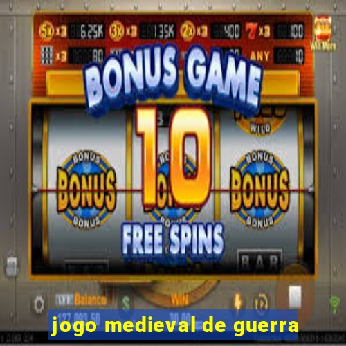 jogo medieval de guerra