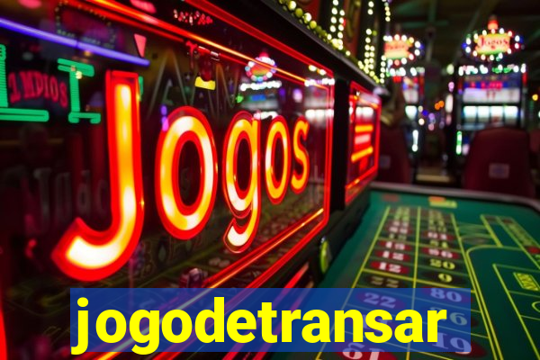 jogodetransar