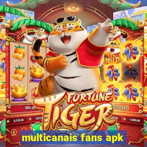 multicanais fans apk