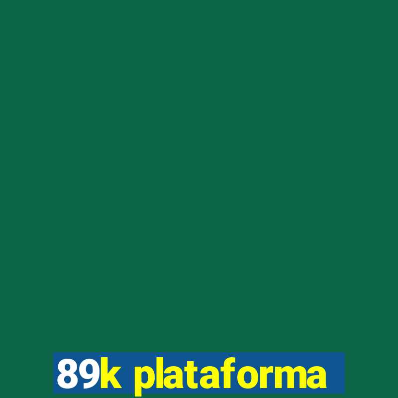 89k plataforma