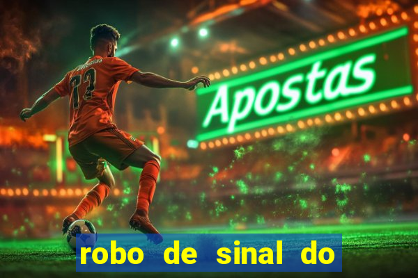 robo de sinal do fortune tiger