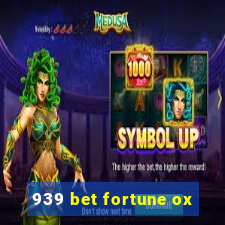 939 bet fortune ox