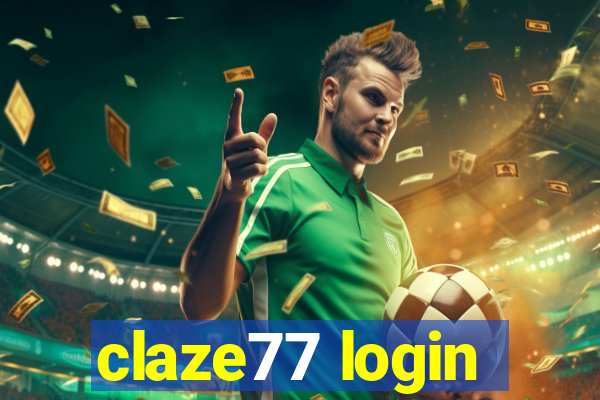 claze77 login