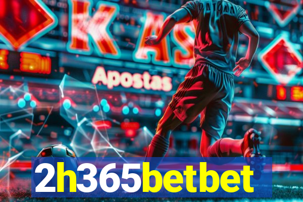 2h365betbet