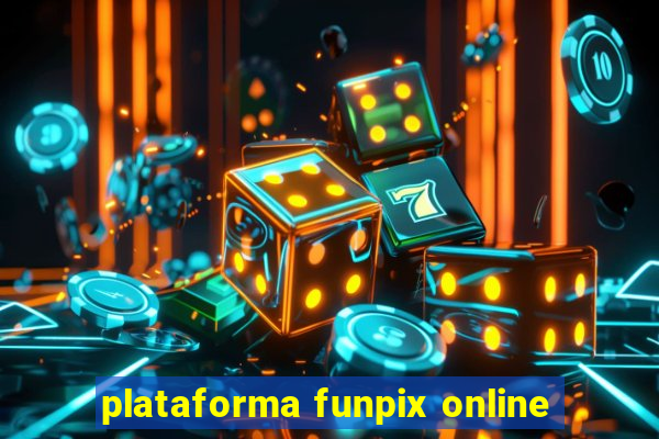 plataforma funpix online