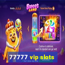 77777 vip slots