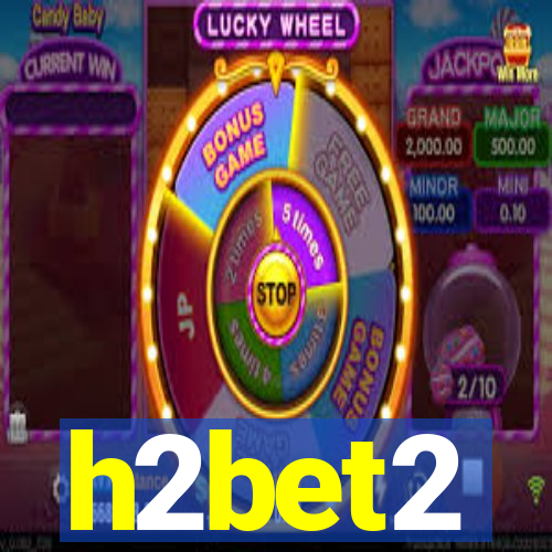 h2bet2