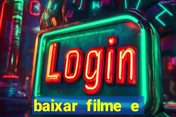 baixar filme e séries mp4