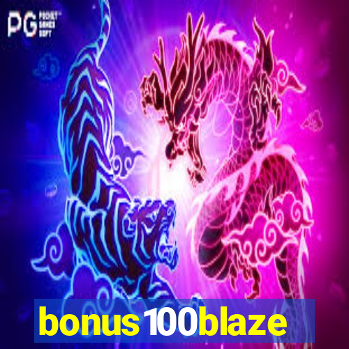 bonus100blaze