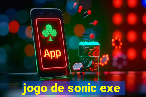 jogo de sonic exe