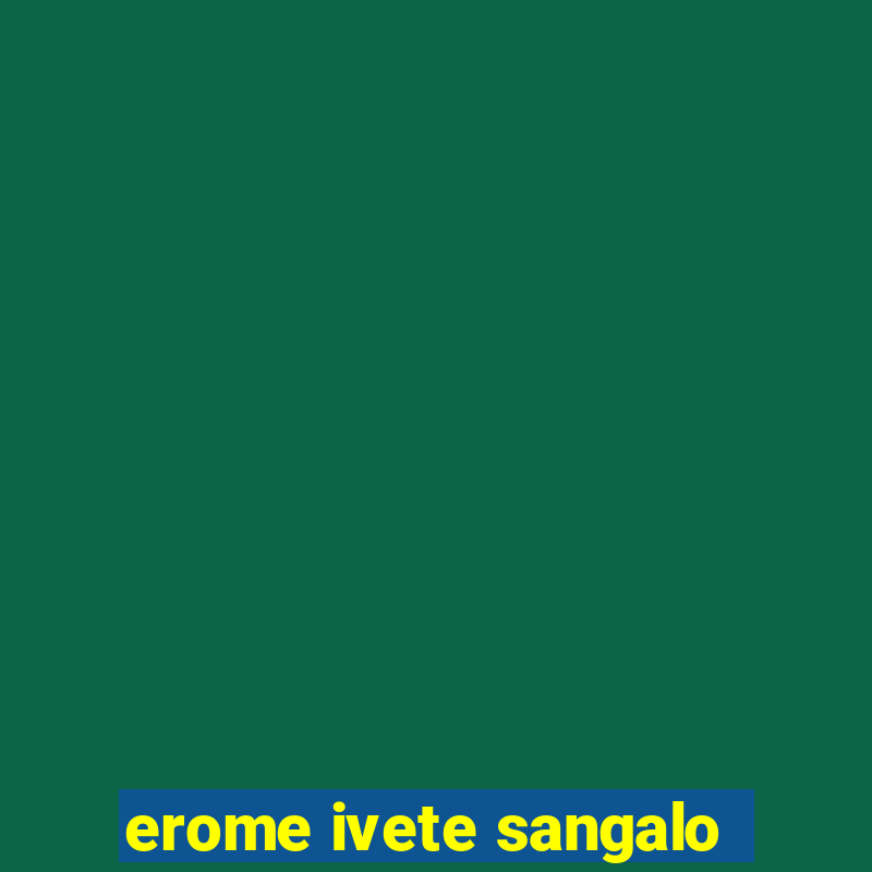 erome ivete sangalo