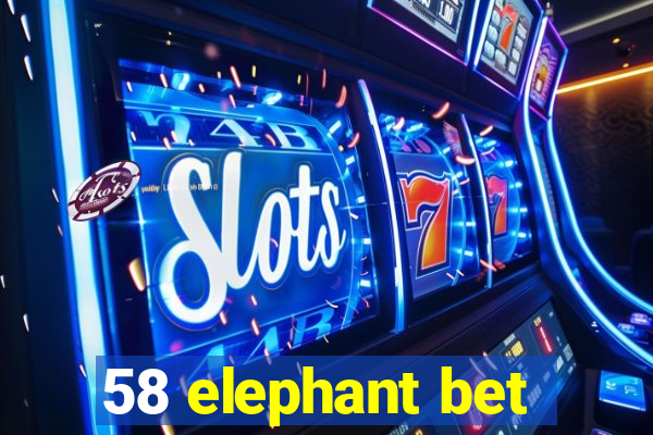 58 elephant bet