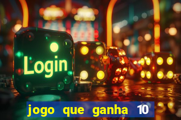 jogo que ganha 10 reais no cadastro