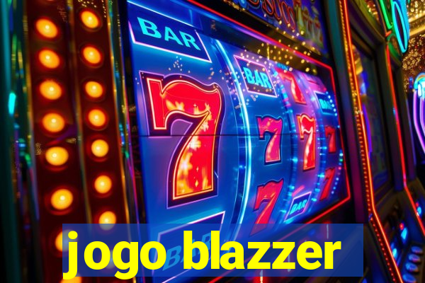 jogo blazzer