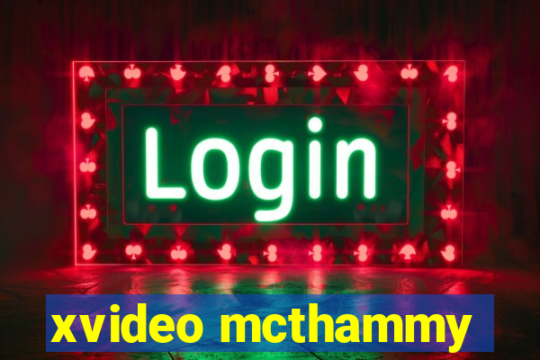 xvideo mcthammy