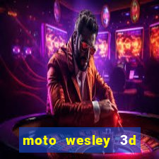 moto wesley 3d dinheiro infinito