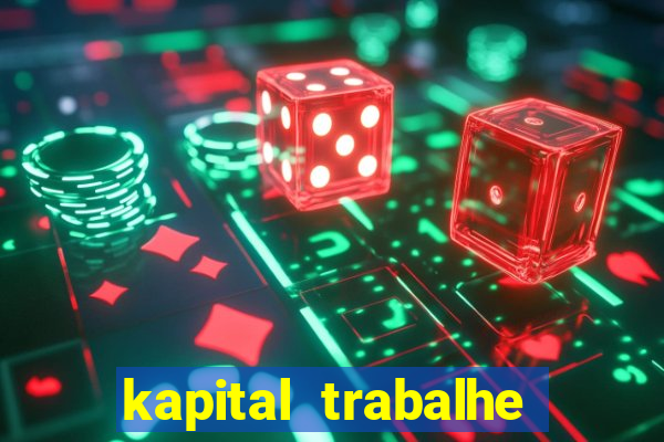 kapital trabalhe conosco porto velho