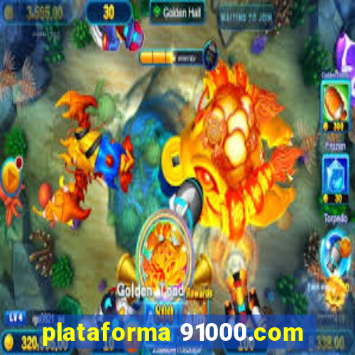 plataforma 91000.com